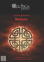 DVD/Blu-ray-Review: Celtica - Celtic Spirits At Merkenstein – Kommentierte Review-Version durch Gajus Stappen und CELTICA