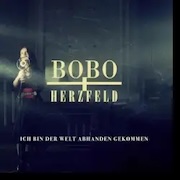 Bobo & Herzfeld: Ich bin der Welt abhanden gekommen