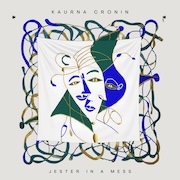 Kaurna Cronin: Jester In A Mess