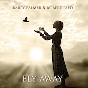 Barry Palmer & Robert Reed: Fly Away