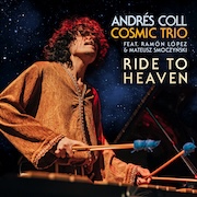 DVD/Blu-ray-Review: Andrés Coll Cosmic Trio - Ride To Heaven
